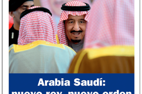 Arabia Saudí: nuevo rey, nuevo orden