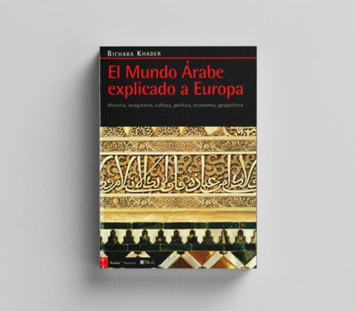 Europa y el mundo árabe: Una evaluación de las políticas europeas 1957-2015