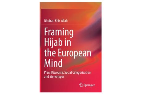 Framing Hijab in the European Mind: Press Discourse, Social Categorization and Stereotypes