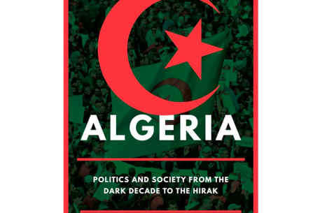 Algeria. Politics and Society from the Dark Decade to the Hirak