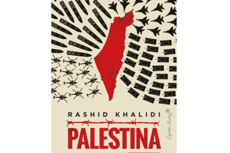 Palestina. Cien años de colonialismo y resistencia