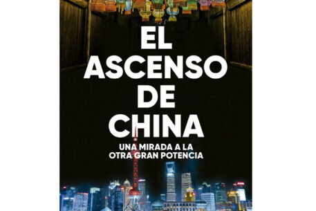 El ascenso de China. Una mirada a la otra gran potencia