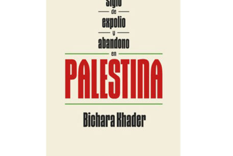 Un siglo de expolio y abandono en Palestina